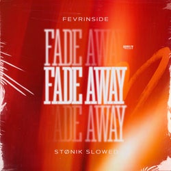 Fade Away (STØNIK Slowed)