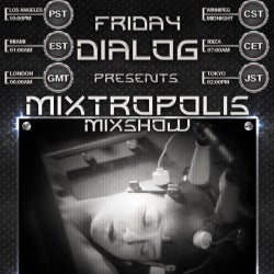 Dj Dialog's Mixtropolis Mixshow - July 2013