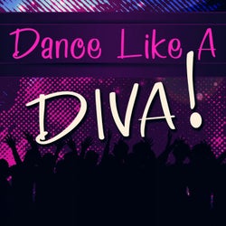 Dance Like a Diva!