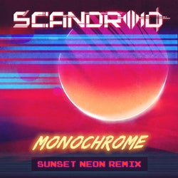 Monochrome - Sunset Neon Remix