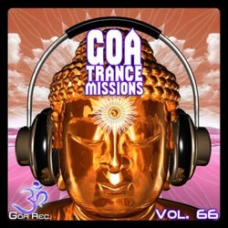 Goa Trance Missions, Vol. 66: Best of Psytrance,Techno, Hard Dance, Progressive, Tech House, Downtempo, EDM Anthems