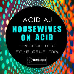 Housewives On Acid