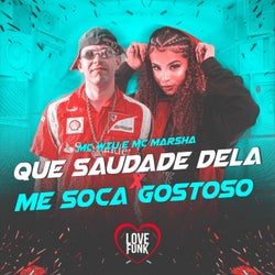 Que Saudade Dela X Me Soca Gostoso