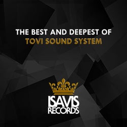 The Best And Deepest Of Tovi Sound System