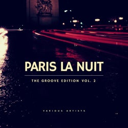 Paris la nuit, Vol. 2 (The Groove Edition)
