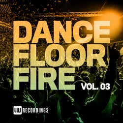 Dancefloor Fire, Vol. 03