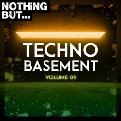 Nothing But... Techno Basement, Vol. 09