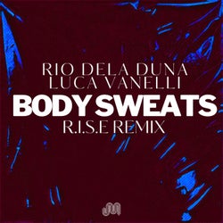 Body Sweats (R.I.S.E Remix)