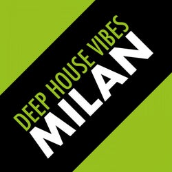 Deep House Vibes Milan