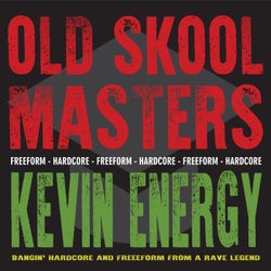 Old Skool Masters: Kevin Energy
