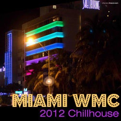 Miami WMC 2012 Chillhouse