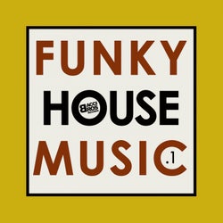 Funky House Music - Vol. 1