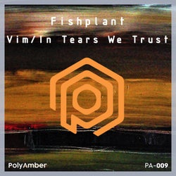 Vim / in Tears We Trust