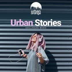 Urban Stories: Chill House Edition