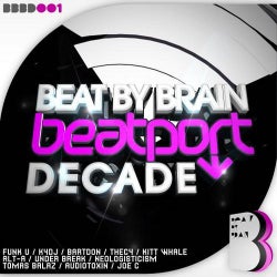 Beat By Brain #BeatportDecade Breaks