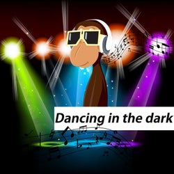 Dancing in the Dark