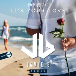 It's Your Love (Jamie B Remix)