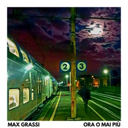ORA O MAI PIÙ