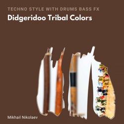 Didgeridoo Tribal Colors (Techno Style With Drums Bass Fx)