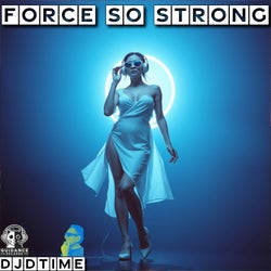 Force so Strong