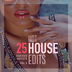 25 Hot House Edits, Vol. 5