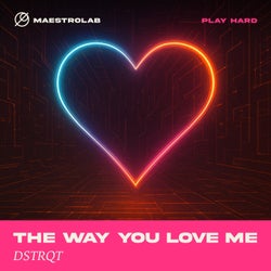 The Way You Love Me