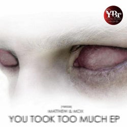 You Took Too Much Ep [ybr008]