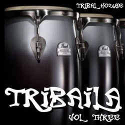 Tribaila - Tribal House, Vol. 3