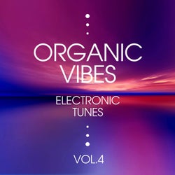 Organic Vibes (Electronic Tunes), Vol. 4