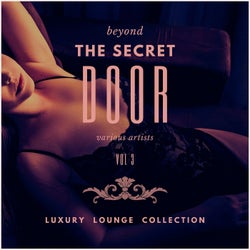 Beyond the Secret Door (Luxury Lounge Collection), Vol. 3