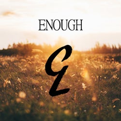 Enough