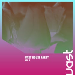 VAST House Party, Vol. 9