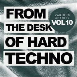 From The Desk Of Hard Techno, Vol.10