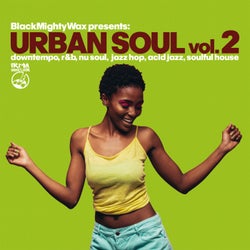 Urban Soul Vol.2 - Downtempo, R&B, Nu Soul, Jazz Hop, Acid Jazz, Soulful House