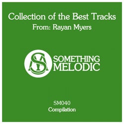 Collection of the Best Tracks From: Rayan Myers, Pt. 1