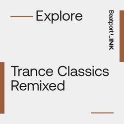 Trance Classics Remixed