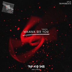 WANNA SEE YOU