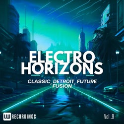 Electro Horizons: Classic, Detroit, Future Fusion, Vol. 09
