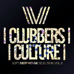 Clubbers Culture: Soft Deep House Selection, Vol.3