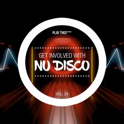 Get Involved With Nu Disco Vol. 24