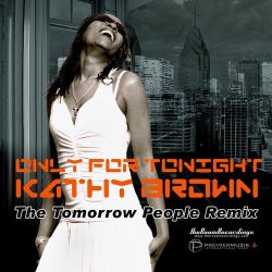 Kathy Brown - Only For Tonight (The Tomorrow People Remix)