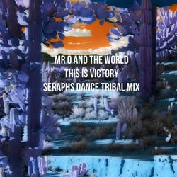 This Is Victory (Seraphs Dance Tribal Mix)