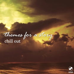 Themes for a Story Chill Out