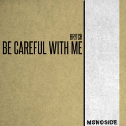 Be Careful With Me