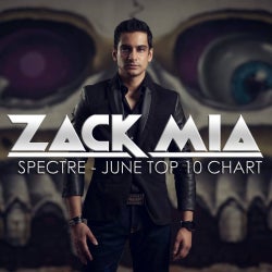 Zack Mia "Spectre" June Top 10 Chart