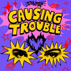 Causing Trouble