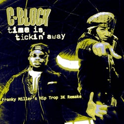 Time Is Tickin Away (Franky Miller's Hip Trop 3K Remake)