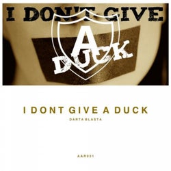 I Don't Give A Duck