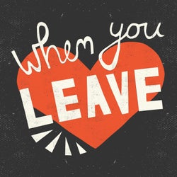 When You Leave