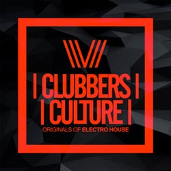 Clubbers Culture: Originals Of Electro House